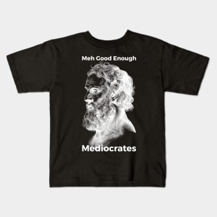 Meh Good Enough Mediocrates Sarcastic Joke Kids T-Shirt